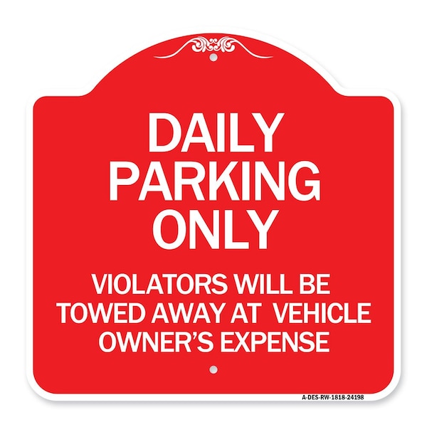 Signmission Daily Parking Violators Towed Away Vehicle Owners Expense Alum Sign, 18" L, 18" H, RW-1818-24198 A-DES-RW-1818-24198 - main